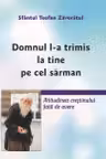 Domnul l-a trimis la tine pe cel sărman