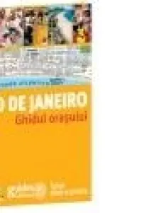 Ghidul orasului. Rio de Janeiro