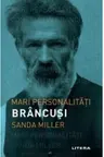 Mari personalitati. Constantin Brancusi.