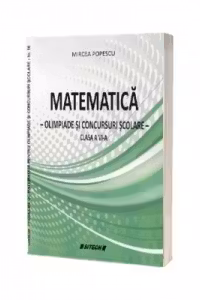 Matematica. Olimpiade si concursuri scolare clasa a VI-a