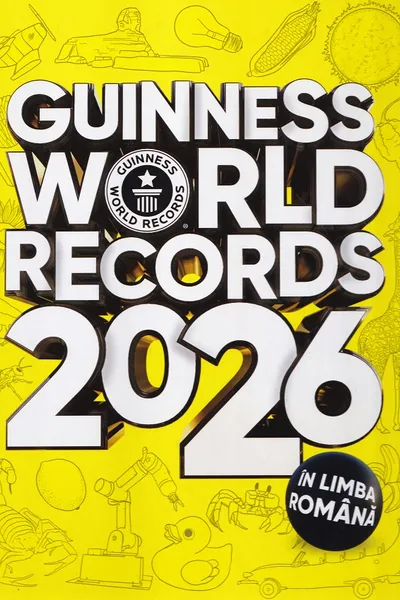 Guinness World Records 2026 - Cartea recordurilor in limba romana