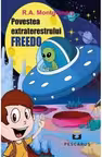 Povestea extraterestrului Freedo - R. A. Montgomery