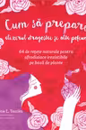 Cum sa prepari elixirul dragostei si alte potiuni