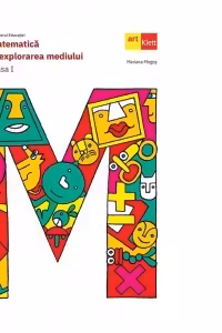 Matematica si explorarea mediului - Clasa 1 - Manual