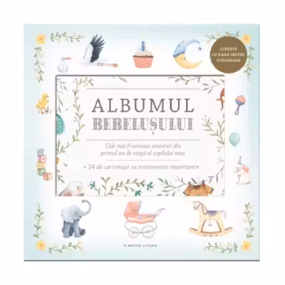ALBUMUL BEBELUSULUI. Cele mai frumoase