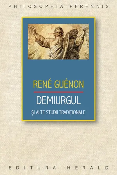 Demiurgul si alte studii traditionale