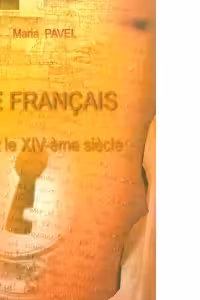 Le Francais avant le XIVe siecle