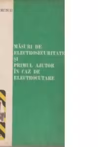 Masuri de electrosecuritate si primul ajutor in caz de electrocutare