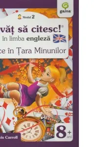 Invat sa citesc in limba engleza - Alice in Tara Minunilor