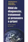 Ghid de diagnostic, tratament si prevenire a gripei pentru medicii de familie