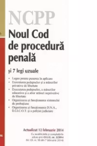 Noul Cod de procedura penala si 7 legi uzuale - actualizat 12 februarie 2014