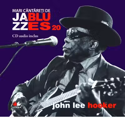 Mari cantareti de jazz si blues. John Lee Hooker. Vol. 20 +CD