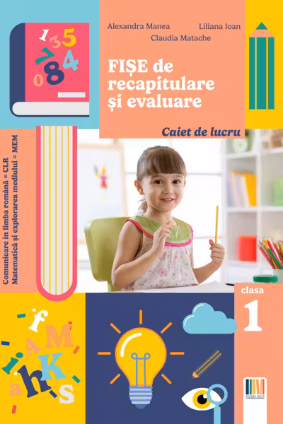 Fise de recapitulare si evaluare clasa 1