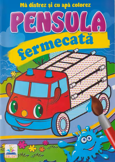 Pensula fermecata.Masina de pompier