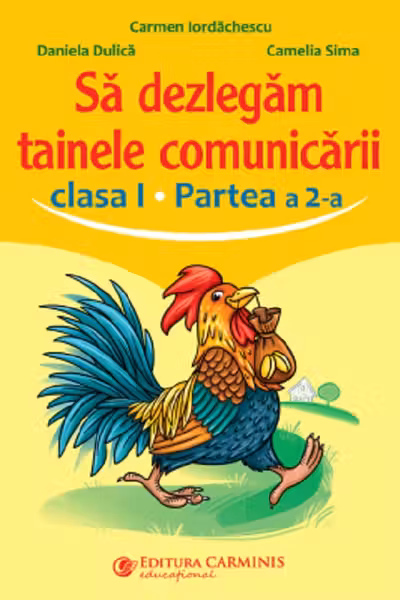 Să dezlegăm tainele comunicării - Clasa 1 Partea a 2-a
