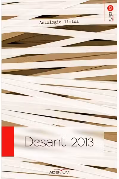 Desant 2013. Antologie lirică