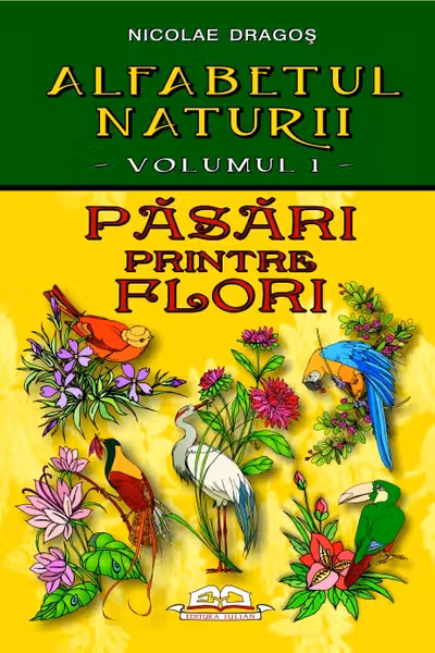 Alfabetul naturii vol. 1: Păsări printre flori