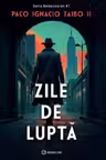 Zile de lupta 1 (seria Belascoaran)