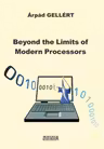 Beyond the limits of modern processors