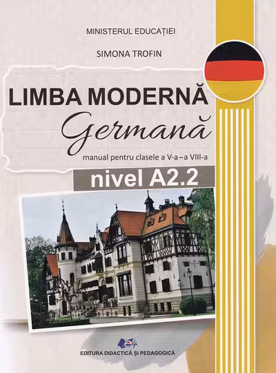 Limba modernă germană. Nivel A2.2 - Clasele 5-8 - Manual