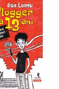 Vlogger la 13 ani sau Buncarul cu bunataturi trasnite
