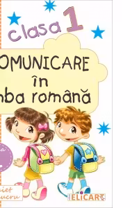 Comunicare in limba romana. Clasa I. Semestrul II (Varianta A). Caiet de lucru