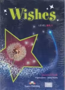 Curs Limba Engleza Wishes B2. 1 Manual - Virginia Evans, Jenny Dooley