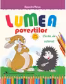 Lumea povestilor - Carte de colorat 3-5 ani