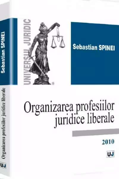 Organizarea profesiilor juridice liberale