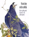 Și vulturii uită să zboare