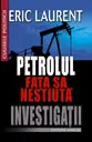 Petrolul. Fata sa neștiută. Investigații