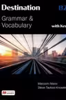 Destination B2 Grammar and Vocabulary with Answer Key - Malcolm Mann, Steve Taylore Knowles