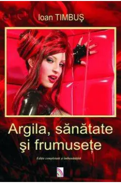 Argila sanatate si frumusete