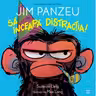 Jim Panzeu: Sa inceapa distractia!