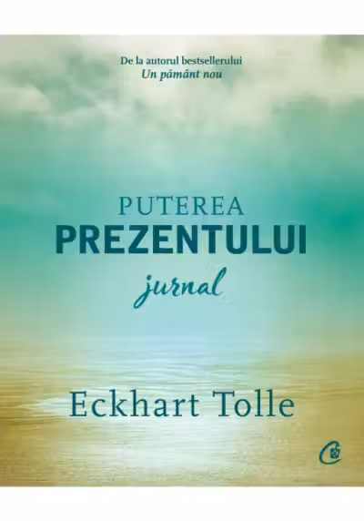 Puterea prezentului. Jurnal