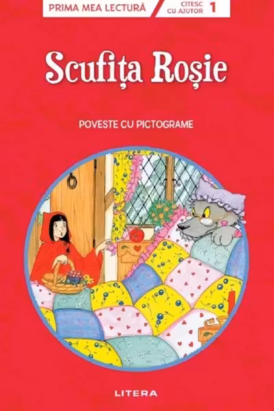 Prima mea lectura. SCUFITA ROSIE Poveste cu pictograme Nivelul 1