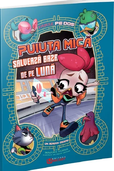 Puiuța Mică salvează baza de pe Lună. Fabule pe dos (benzi desenate)