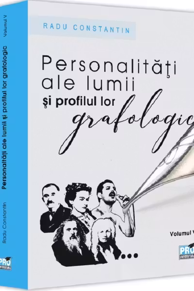 Personalitati ale lumii si profilul lor grafologic. Vol. 5