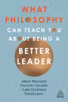 What Philosophy Can Teach You About Being a Better Leader