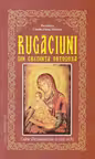 Rugaciuni din credinta ortodoxa culese din manuscrise si carti vechi