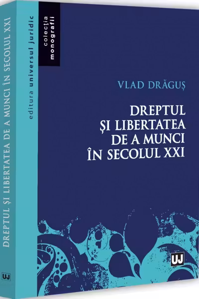 Dreptul și libertatea de a munci în secolul XXI