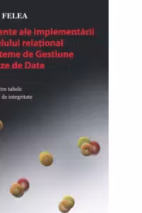Elemente ale implementarii modelului relational in sisteme de gestiune de baze de date