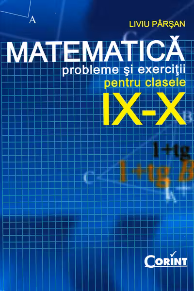 Matematică. Clasele 9-10 - Probleme și exerciții