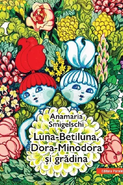 Luna-Betiluna, Dora-Minodora si gradina