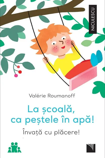 La scoala, ca pestele in apa! Invata cu placere!