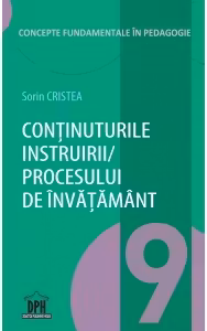 Continuturile instruirii - procesului de invatamant. Volumul 9 din Concepte fundamentale in pedagogie