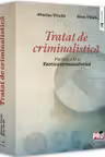Tratat de criminalistica Partea 2: Tactica criminalistica