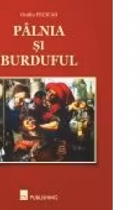 Palnia si burduful - Teorie si practica in istoriografie - Texte escorta, articole si polemici