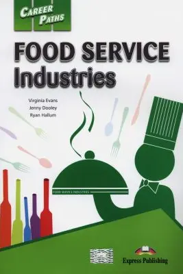 Curs limba engleza Career Paths Food Service Industries Manualul elevului cu cross-platform application - Virginia Evans, Jenny Dooley, Ryan Hallum