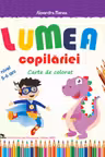 Lumea copilariei. Carte de colorat 5-6 ani